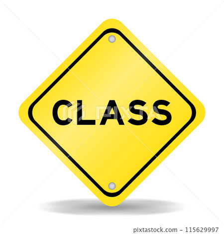 Yellow color transportation sign with word class on white background Yellow color transportation sign with word class on white background 115629997