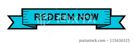 Ribbon label banner with word redeem now in blue color on white background 115630325