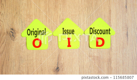 OID original issue discount symbol. Concept words OID original issue discount on beautiful yellow paper. Beautiful wooden background. Business OID original issue discount concept. Copy space. OID original issue discount symbol. Concept words OID original issue discount on beautiful yellow paper. Beautiful wooden background. Business OID original issue discount concept. Copy space. 115685807
