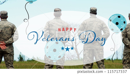Composition of happy veterans day text and balloons, over rear view of three soldiers 115717337