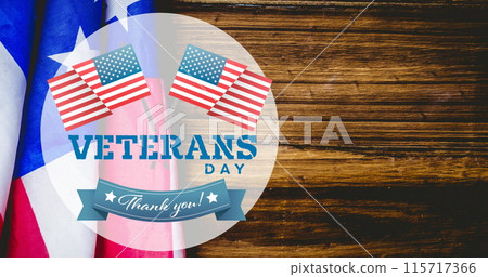 Composition of veterans day thank you text, over american flag and wood Composition of veterans day thank you text, over american flag and wood 115717366