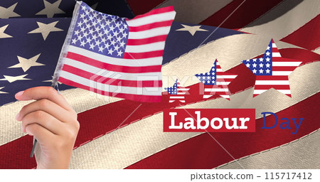 Image of labor day text with american flag stars and hand holding flag, over american flag Image of labor day text with american flag stars and hand holding flag, over american flag 115717412
