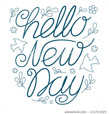 Hello new day monochrome lettering. Hello new day monochrome lettering. 115721925