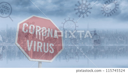 Image of covid 19 icons floating over corona virus text on stop sign and cityscape Image of covid 19 icons floating over corona virus text on stop sign and cityscape 115745524