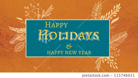 Image of happy holidays text over plants 115746031