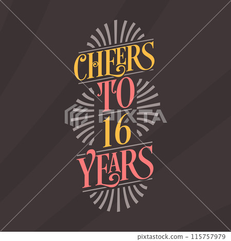 Cheers to 16 years, 16th birthday celebration 115757979