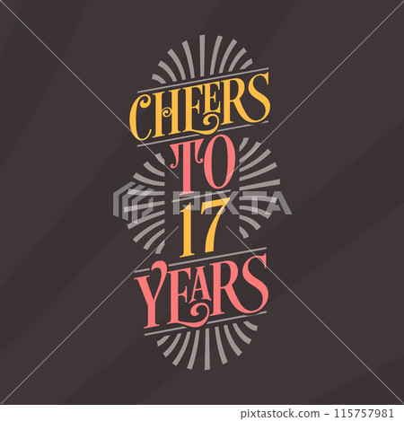 Cheers to 17 years, 17th birthday celebration Cheers to 17 years, 17th birthday celebration 115757981