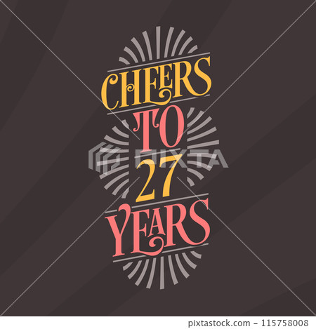 Cheers to 27 years, 27th birthday celebration Cheers to 27 years, 27th birthday celebration 115758008
