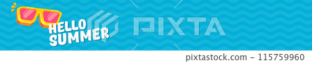 Super Hello summer wide banner with text and retro yellow sunglasses isolated on blue water wide background. Hello summer wide design template with cartoon sunglasses, beach, water pool , summer vibe Super Hello summer wide banner with text and retro yellow sunglasses isolated on blue water wide background. Hello summer wide design template with cartoon sunglasses, beach, water pool , summer vibe 115759960