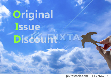 OID original issue discount symbol. Concept words OID original issue discount on beautiful blue sky clouds background. Wooden bird. Business OID original issue discount concept. Copy space. OID original issue discount symbol. Concept words OID original issue discount on beautiful blue sky clouds background. Wooden bird. Business OID original issue discount concept. Copy space. 115766703