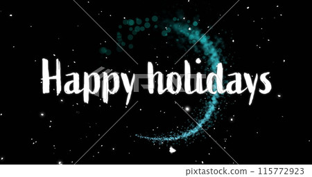 Image of happy holidays text and circle of light trail on black background Image of happy holidays text and circle of light trail on black background 115772923