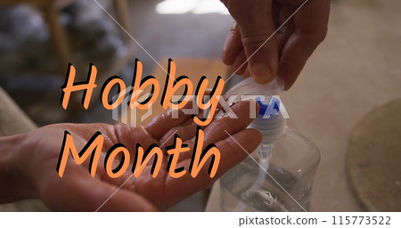 Image of hobby month text over caucasian man disinfecting hands Image of hobby month text over caucasian man disinfecting hands 115773522