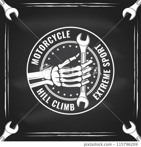 Motorcycle hill climb logo, badge, sticker on the chalkboard. Vector. Human skeleton hand holding wrench. Monochrome style 115796209