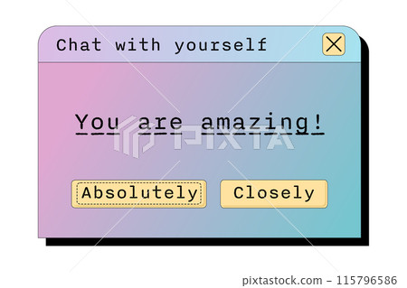 Inspirational selflove vintage dialogue window Inspirational selflove vintage dialogue window 115796586
