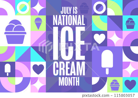 July is National Ice Cream Month. Holiday concept. Template for background, banner, card, poster July is National Ice Cream Month. Holiday concept. Template for background, banner, card, poster 115803057