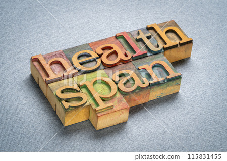 healthspan, the period of life spent in good health, free from chronic disease, word abstract in vintage letterpress wood type on art paper healthspan, the period of life spent in good health, free from chronic disease, word abstract in vintage letterpress wood type on art paper 115831455