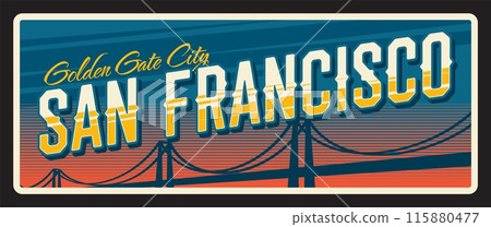 San Francisco american plaque, USA travel plate, Golden gate city. USA journey vintage plaque, United States of America vector tin sign with Golden Gate Bridge. City and County of San Francisco 115880477