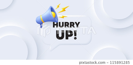 Hurry up sale tag. Neumorphic 3d background with speech bubble. Special offer sign. Advertising discounts symbol. Hurry up sale speech message. Banner with megaphone. Vector 115891285