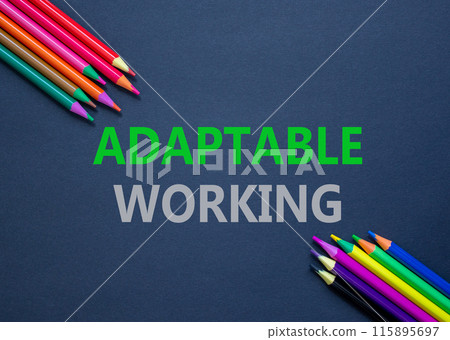 Adaptable working symbol. Concept words Adaptable working on beautiful black paper. Beautiful black paper background. Colored pencils. Business Adaptable working concept. Copy space. Adaptable working symbol. Concept words Adaptable working on beautiful black paper. Beautiful black paper background. Colored pencils. Business Adaptable working concept. Copy space. 115895697