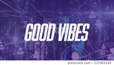 Image of good vibes text with network of connections and data processing over server room 115905284