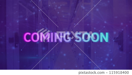 Image of coming soon text and network of connetcions over server room Image of coming soon text and network of connetcions over server room 115918400