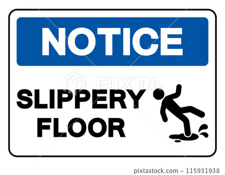 Notice Slippery Floor Symbol Sign,Vector Illustration, Isolate On White Background Label. EPS10 115931938