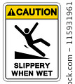 Caution Slippery When Wet Symbol Sign,Vector Illustration, Isolate On White Background Label. EPS10 115931961