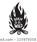 Camping adventure badge illustration design. Outdoor logo with campfire and quote - Born to be wild 115979358
