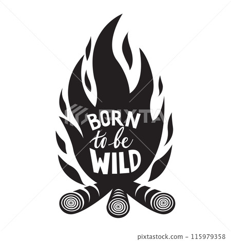 Camping adventure badge illustration design. Outdoor logo with campfire and quote - Born to be wild Camping adventure badge illustration design. Outdoor logo with campfire and quote - Born to be wild 115979358