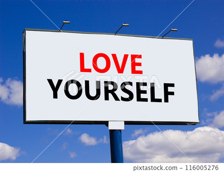 Love yourself symbol. Concept words Love yourself on beautiful white billboard. Beautiful blue sky white cloud background. Psychology love yourself concept. Copy space. 116005276