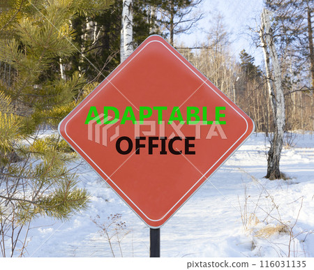 Adaptable office symbol. Concept words Adaptable office on beautiful red road sign. Beautiful forest trees snow background. Business Adaptable office concept. Copy space. Adaptable office symbol. Concept words Adaptable office on beautiful red road sign. Beautiful forest trees snow background. Business Adaptable office concept. Copy space. 116031135