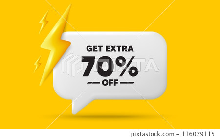Get Extra 70 percent off Sale. 3d speech bubble banner with power energy. Discount offer price sign. Special offer symbol. Save 70 percentages. Extra discount chat speech message. Vector 116079115