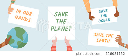 Hands hold environmental protest signs with messages like 'Save the Planet' and 'In Our Hands'. This ecology template highlights a eco demonstration with solidarity, support, and strength in unity. 116081132