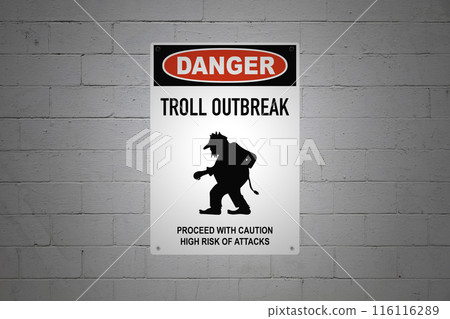 Danger - Troll outbreak Danger - Troll outbreak 116116289