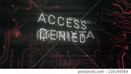 Image of x mark on access denied text, glitch technique, circuit board pattern and binary codes 116149369