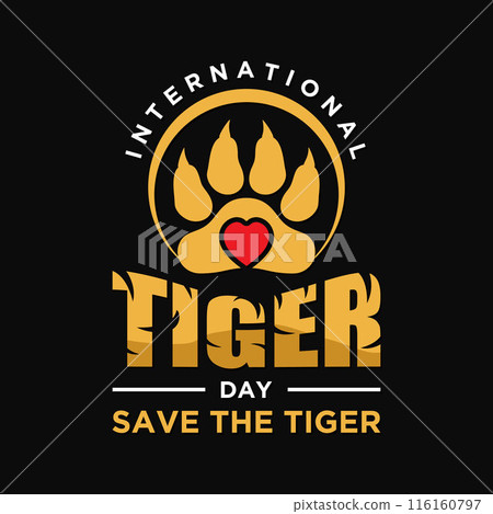 Vector letter of International Tiger Day save the Tiger 116160797