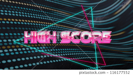 Image of high score text over triangles against dots moving in wave pattern 116177552