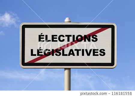 Legislative elections - French exit city sign Legislative elections - French exit city sign 116181558