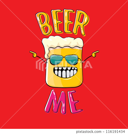 BEER ME vector concept illustration or summer poster. vector funky beer character with funny slogan for print on tee. International beer day or octoberfest label with slogan on red background 116191434