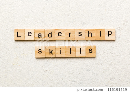 Leadership skills word written on wood block. Leadership skills text on cement table for your desing, concept Leadership skills word written on wood block. Leadership skills text on cement table for your desing, concept 116191519