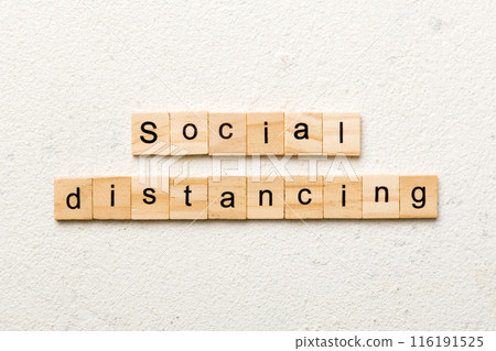 social distancing word written on wood block. social distancing text on cement table for your desing, concept social distancing word written on wood block. social distancing text on cement table for your desing, concept 116191525