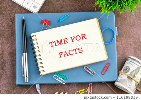 Business and TIME FOR FACTS concept. Copy space. TIME FOR FACTS word symbol in the businessman's notebook Business and TIME FOR FACTS concept. Copy space. TIME FOR FACTS word symbol in the businessman's notebook 116199819