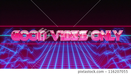 Image of good vibes only text banner and glowing blue digital wave against black background Image of good vibes only text banner and glowing blue digital wave against black background 116207055