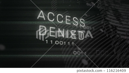Image of access denied over binary codes forming globe against black background Image of access denied over binary codes forming globe against black background 116216409