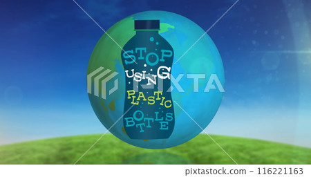 Image of stop using plastic bottles text over bottle and globe 116221163