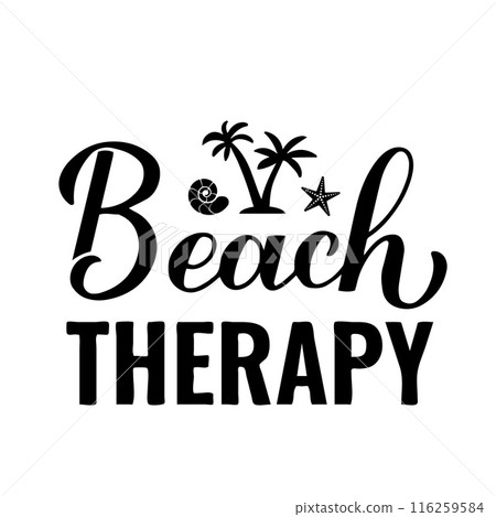 Beach therapy calligraphy hand lettering. Funny summer quote. Vector template for typography poster, banner, flyer, sticker, shirt design, etc. 116259584