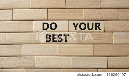 Do your Best symbol. Concept words Do your Best on wooden blocks. Beautiful wooden background. Business and Do your Best concept. Copy space. 116266497