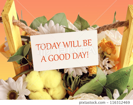 Motivational quote Today will be a Good day inspirational on a business card in a gift bouquet 116312469