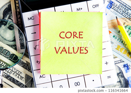 CORE VALUES symbol. Concept words. Business value concept. CORE VALUES on a yellow sticker on a calculator against the background of American dollars CORE VALUES symbol. Concept words. Business value concept. CORE VALUES on a yellow sticker on a calculator against the background of American dollars 116341664