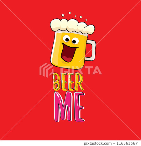 BEER ME vector concept illustration or summer poster. vector funky beer character with funny slogan for print on tee. International beer day or octoberfest label with slogan on red background 116363567